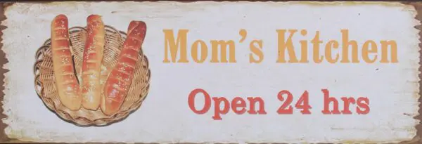 Tekstbord: "Mom's Kitchen Open 24"    TB245