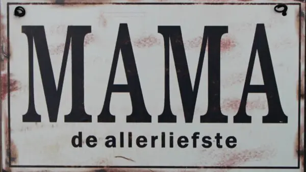 Tekstbord: "Mama de allerliefste"   6Y1329