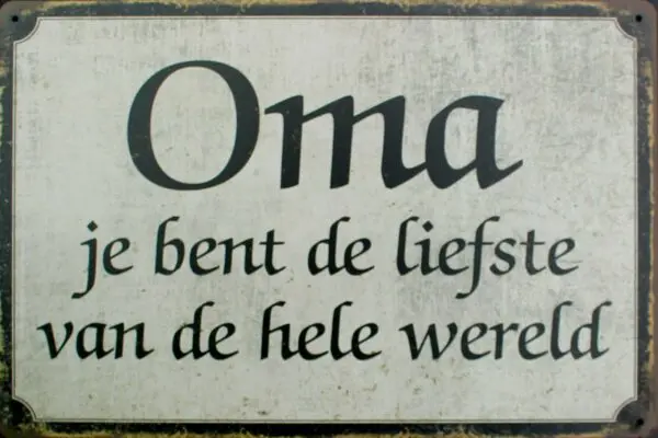 Tekstbord: "Oma, je bent de liefste op de hele wereld"      TB520