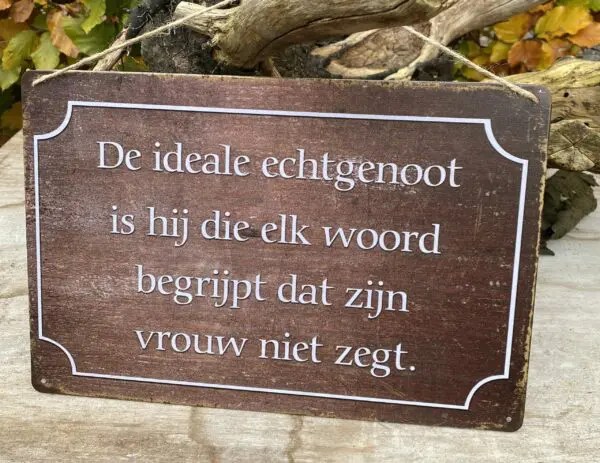 Tekstbord: De ideale echtgenoot is hij die elk woord .... TB534A