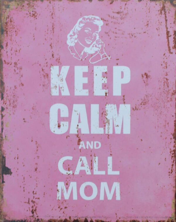 Tekstbord: “Keep Calm and Call Mom”, roze