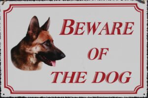 Tekstbord:"Beware of the Dog"
