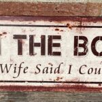 Tekstbord: “I’m the boss, My wife said I could be”, Metaal