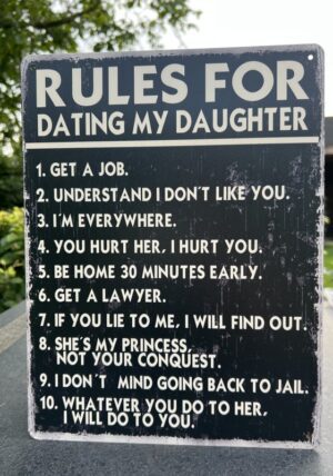 Tekstbord: “Rules for dating my daughter”