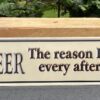 Tekstbord: "Beer the reason I get up every afternoon" TB271