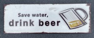 Tekstbord: Save water, drink beer TB273
