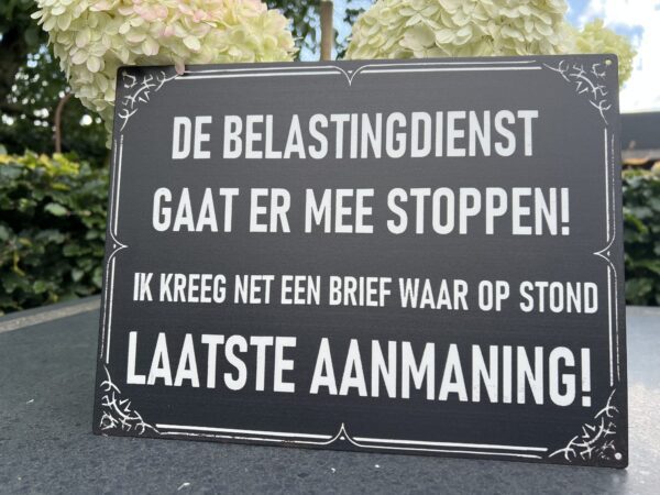 Tekstbord: De belastingdienst gaat er mee stoppen!      TB458