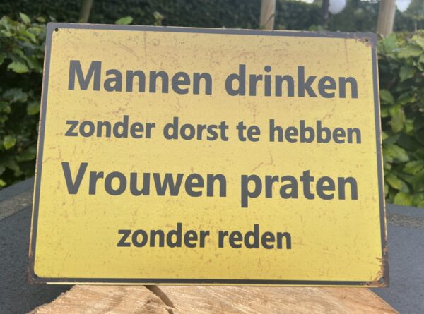 Tekstbord: "Mannen drinken zonder dorst.... Vrouwen...."  TB435 - Afbeelding 2